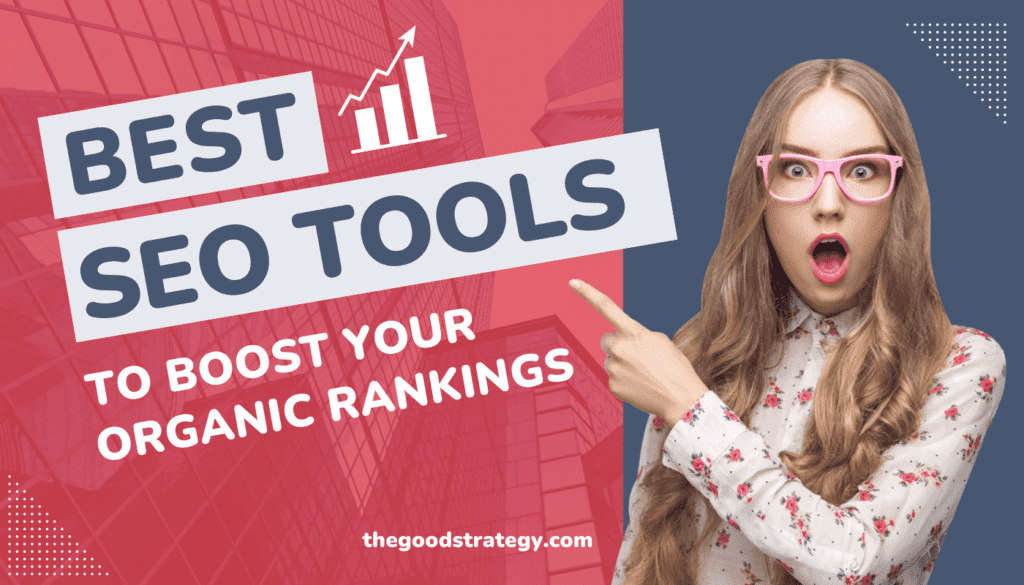 Best SEO Tools to Boost your Organic Rankings