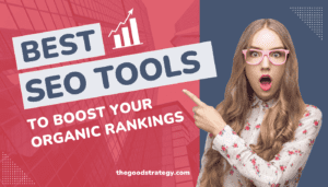 Best SEO Tools to Boost your Organic Rankings