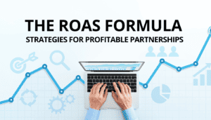 ROAS Formula for Profitable Affiliate Partnerships