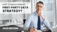 How to build a robust first-party data strategy